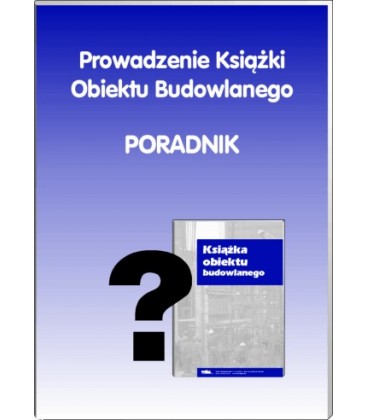 Poradnik Dotyczacy Prowadzenia Ksiazki Obiektu Budowlanego Poradnik Kob Informer Sklep Online